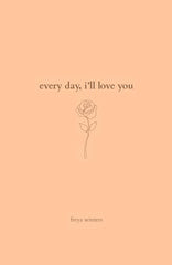 Every Day, I'll Love You: 180 Days Of Love