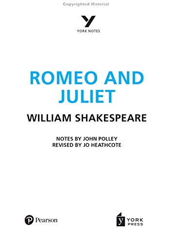 Romeo and Juliet: York Notes for GCSE everything you need to catch up, study and prepare for and 2023 and 2024 exams and assessments: - everything you ... for 2022 and 2023 assessments and exams