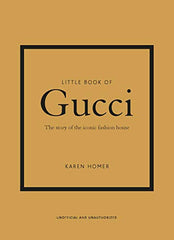 Little Book of Gucci (Little Book of Fashion): The Story of the Iconic Fashion House: 7