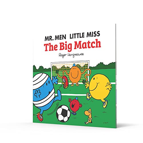 Mr. Men Little Miss: The Big Match: The Perfect Children’s Football book for World Cup 2022 (Mr. Men & Little Miss Celebrations)