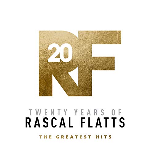 Twenty Years Of Rascal Flatts - The Greatest Hits