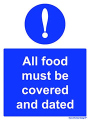 Hygiene Catering - All food must be covered and dated Sign - Self Adhesive Vinyl Sticker A5 150mm x 200mm The clearest Health and safety signs