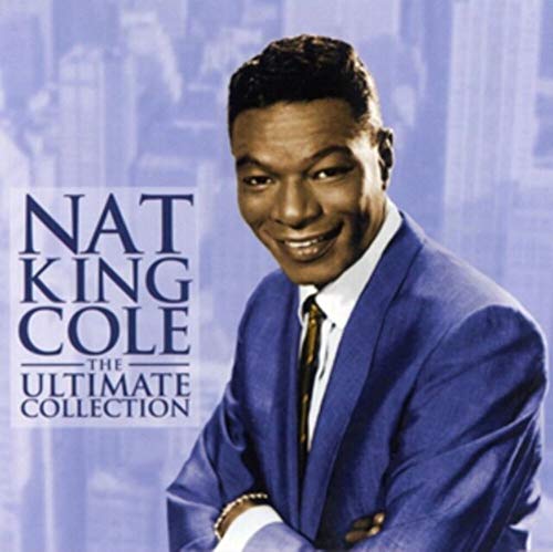 Nat King Cole - The Ultimate Collection