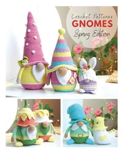 Crochet patterns Gnomes Spring edition (Crochet gnomes)