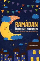 Ramadan Bedtime Stories: Thirty Stories for the Thirty Holy Nights of Ramadan! (Ramadan Books for Kids): 1