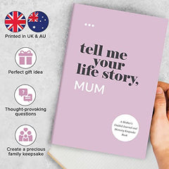 Tell Me Your Life Story, Mum: A Mother’s Guided Journal and Memory Keepsake Book (Tell Me Your Life Story® Series Books)