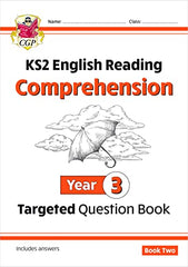 KS2 English Year 3 Reading Comprehension Targeted Question Book - Book 2 (with Answers) (CGP Year 3 English)