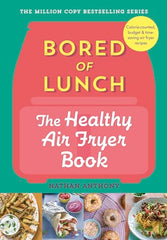 Bored of Lunch: The Healthy Air Fryer Book: THE NO.1 BESTSELLER