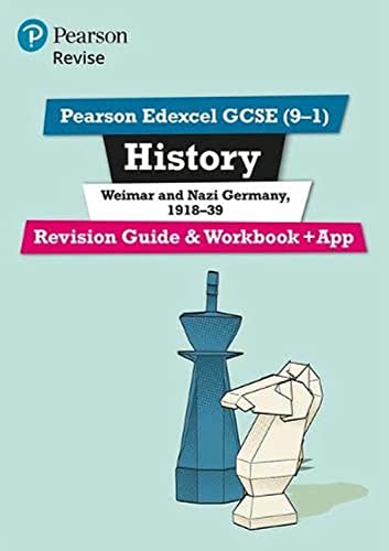 Pearson REVISE Edexcel GCSE (9-1) History Weimar and Nazi Germany, 1918-39 Revision Guide and Workbook: For 2024 and 2025 assessments and exams - ... learning, 2022 and 2023 assessments and exams