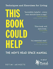 This Book Could Help: The Men's Head Space Manual – Techniques and Exercises for Living (Wellbeing Guides)