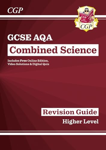 GCSE Combined Science AQA Revision Guide - Higher includes Online Edition, Videos & Quizzes: for the 2024 and 2025 exams (CGP AQA GCSE Combined Science)