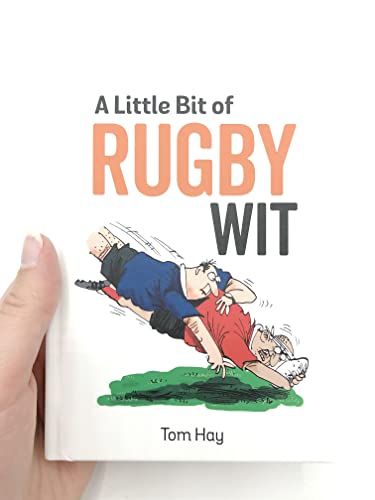 A Little Bit of Rugby Wit: Quips and Quotes for the Rugby Obsessed