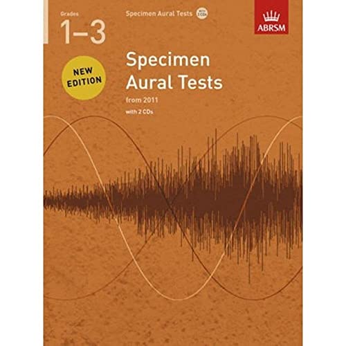 Specimen Aural Tests, Grades 1-3 with 2 CDs: new edition from 2011 (Specimen Aural Tests (ABRSM))
