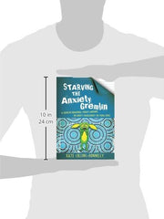 Starving the Anxiety Gremlin: A Cognitive Behavioural Therapy Workbook on Anxiety Management for Young People: 1 (Gremlin and Thief CBT Workbooks)