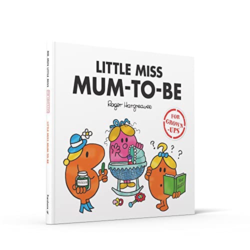 Little Miss Mum-to-Be (Mr. Men for Grown-ups)