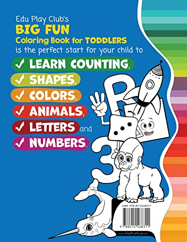 My Big Fun Coloring Book for Toddlers to Learn the Animals, Shapes, Colors, Numbers and Letters: Activity Workbook for Kids Ages 2-4 Years