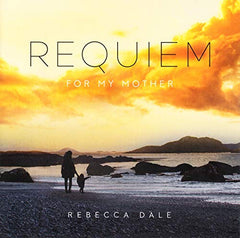 Dale: Requiem For My Mother