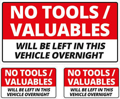 Pack of 3 No Tools Valuables Left In This Vehicle Overnight Self Adhesive Vinyl Car Van Hgv