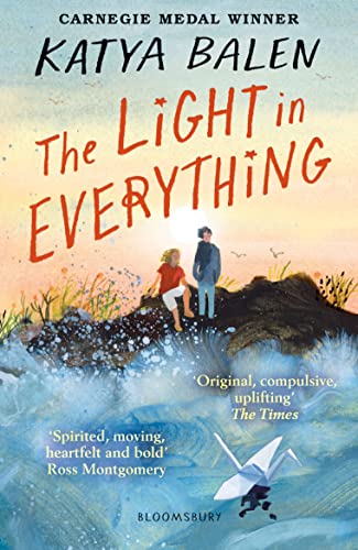 The Light in Everything: Shortlisted for the Yoto Carnegie Medal 2023