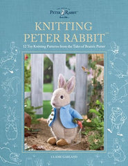 Knitting Peter Rabbit™: 12 Toy Knitting Patterns from the Tales of Beatrix Potter (World of Peter Rabbit)