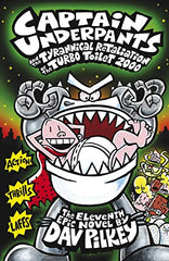 Captain Underpants and the Tyrannical Retaliation of the Turbo Toilet 2000: 11