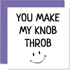 Funny Anniversary Card for Her - You Make My Knob Throb - Rude Birthday Card for Girlfriend Partner Fiancee, 145mm x 145mm Greeting Cards, Valentines Anniversary Card Wife from Husband Boyfriend