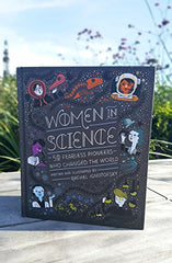 Women in Science: 50 Fearless Pioneers Who Changed the World