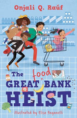 The Great (Food) Bank Heist: Written with great empathy and Raúf’s trademark humour, this moving story gives a child’s-eye view of the increasing problem of food poverty.