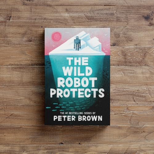 The Wild Robot Protects (The Wild Robot 3)