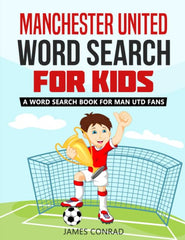 Manchester United Word Search For Kids: A Word Search Book For Man Utd Fans