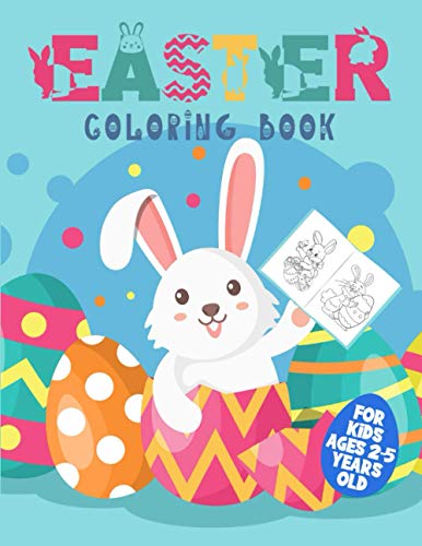 Easter Coloring Book For Kids Ages 2-5 Years Old: Easy & Funny Colouring Books for Children   Happy Easter with Bunny   Gifts for Kindergartner Toddlers & Preschool