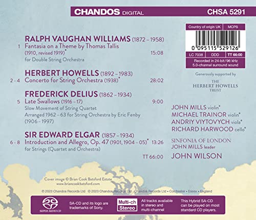 Ralph Vaughan Williams: Fantasia on a Theme by Thomas Tallis; Herbert Howells: Concerto for String Orchestra; Frederick Delius: Late Swallows; Sir Edward Elgar: Introduction and Allegro