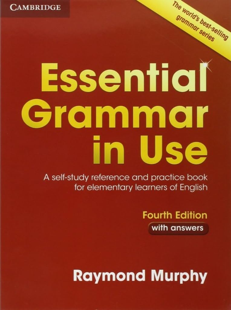 Essential Grammar in Use with Answers: A Self-Study Reference and Practice Book for Elementary Learners of English