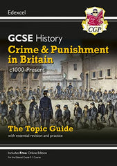 GCSE History Edexcel Topic Guide - Crime and Punishment in Britain, c1000-Present: for the 2024 and 2025 exams (CGP Edexcel GCSE History)