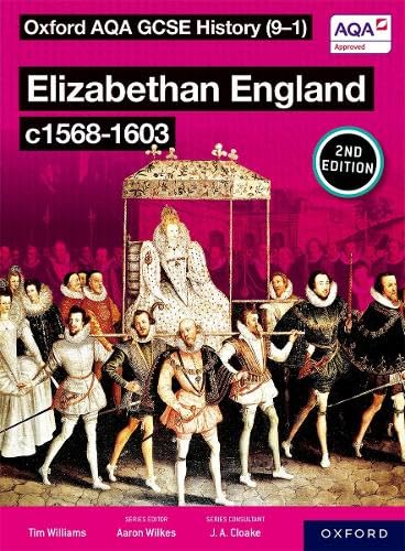 Elizabethan England c1568-1603 Student Book Second Edition (Oxford AQA GCSE History (9-1))