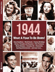 1944: What A Year To Be Born!: A Birthday Gift to Treasure: 8 (What A Year To Be Born Series)