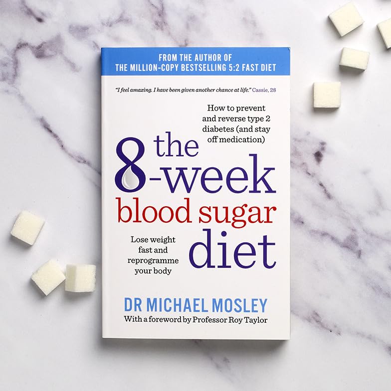 The 8-Week Blood Sugar Diet: Lose weight fast and reprogramme your body (The Fast 800 series)