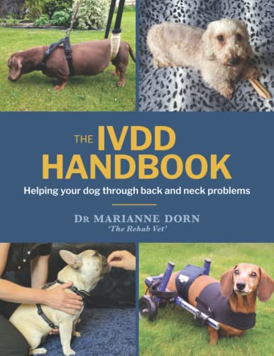 The IVDD Handbook: Helping your dog through back and neck problems