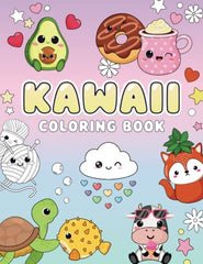 Kawaii Coloring Book: Cute and Easy Coloring pages with Kawaii Animals, Fast Food & Sweet Treats for Kids and Busy Adults (Kawaii Coloring Books)