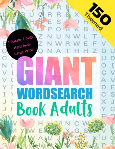 Giant Wordsearch Book Adults: Find More Than 3500and Hidden Words With 150 Themed Keep Your Brain Sharp & Entertained : Difficult Wordsearch Book For ... Word Search Large Print Book For Adults (30)