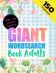 Giant Wordsearch Book Adults: Find More Than 3500and Hidden Words With 150 Themed Keep Your Brain Sharp & Entertained : Difficult Wordsearch Book For ... Word Search Large Print Book For Adults (30)