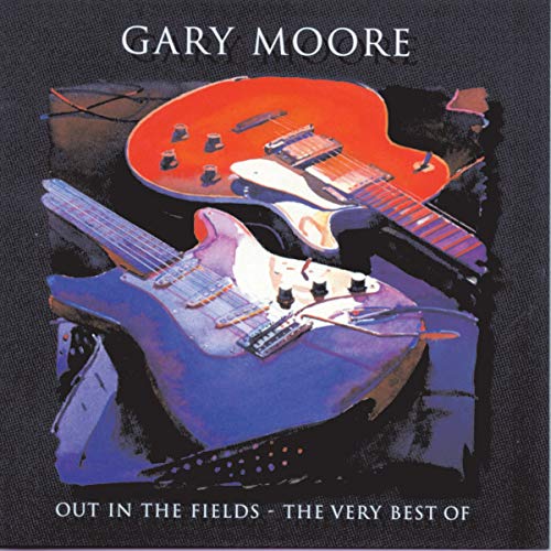 Out In The Fields - The Very Best Of Gary Moore