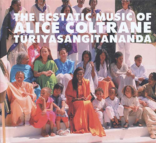 WORLD SPIRITUALITY CLASSICS 1:THE ECSTATIC MUSIC OF ALICE COLTRANE TURIYASANGITANANDA