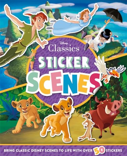 Disney Classics: Sticker Scenes (With over 50 stickers!)