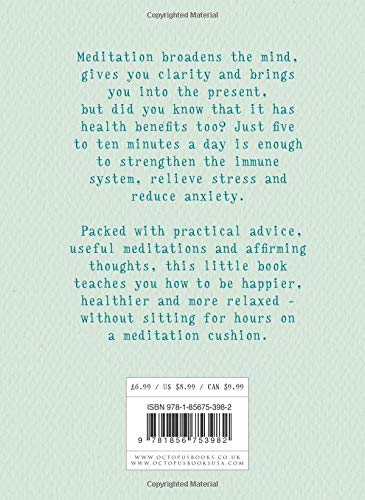 The Little Book of Meditation: 10 minutes a day to more relaxation, energy and creativity (The Little Book Series)