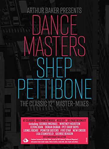 Arthur Baker Presents Dance Masters - The Shep Pettibone Master-Mixes