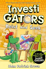 InvestiGators: Heist and Seek: A Laugh-Out-Loud Comic Book Adventure! (InvestiGators!, 6)