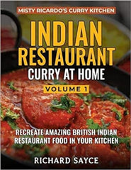 Indian Restaurant Curry at Home Volume 1: Misty Ricardo's Curry Kitchen