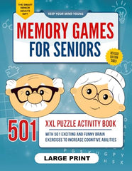 Memory Games for Seniors: A Large Print XXL Puzzle Activity Book with 501 Exciting and Funny Brain Exercises to Increase Cognitive Abilities [The Smart Senior Adult's Gift]