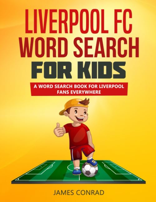 Liverpool FC Word Search For Kids: A Word Search Book For Liverpool Fans Everywhere